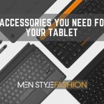 3 Accessories You Need For Your Tablet