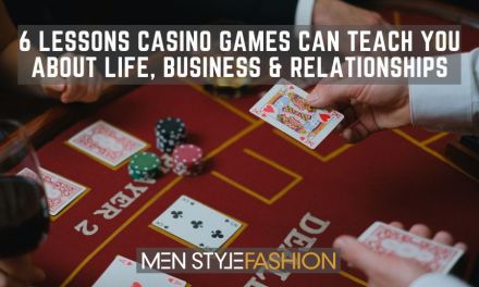 6 Lessons Casino Games Can Teach You About Life, Business & Relationships