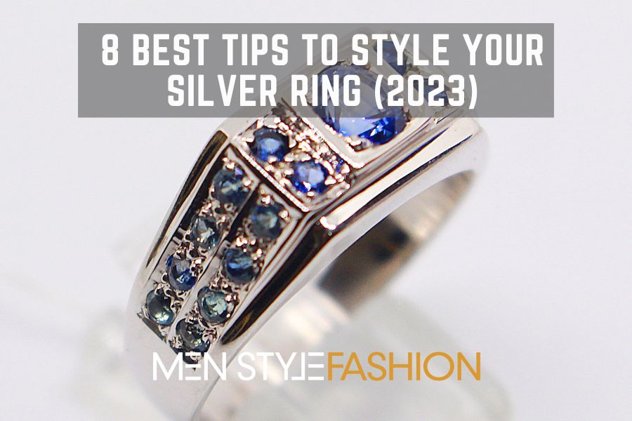 8 Best Tips to Style Your Silver Ring (2023)