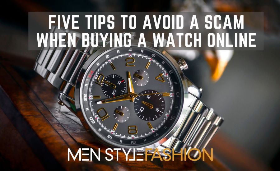 Five Tips to Avoid a Scam When Buying a Watch Online