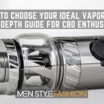 How To Choose Your Ideal Vaporizer – An In-Depth Guide For Cbd Enthusiasts