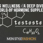 Men’s Wellness – A Deep Dive into the World of Hormone Supplements