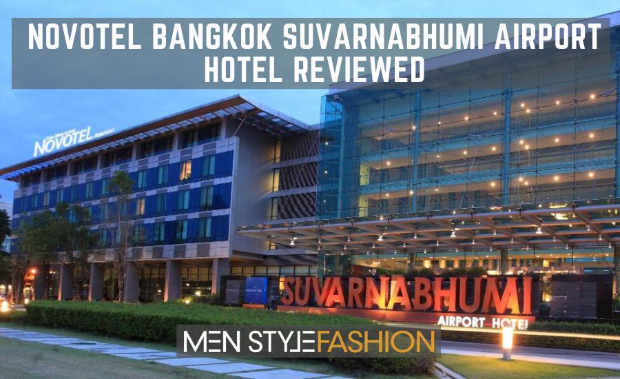 Novotel Bangkok Suvarnabhumi Airport – Take Out The Stress of Flying