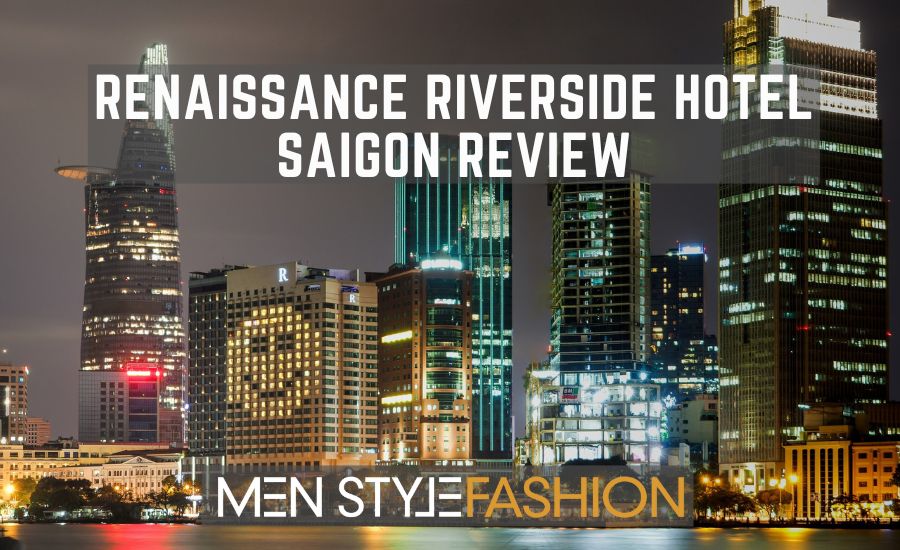 Renaissance Riverside Hotel Saigon Review – Ultimate River & Skyline Views