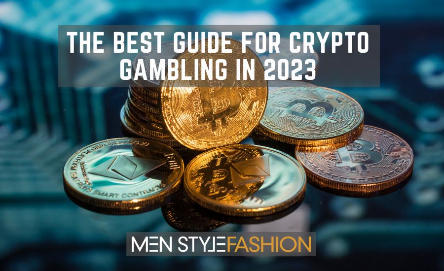 The Best Guide for Crypto Gambling in 2023