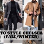 Ways to Style Chelsea Boots (Fall/Winter)