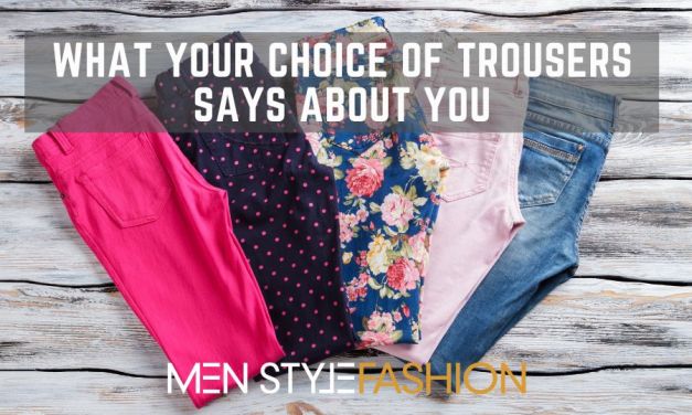 What Your Choice of Trousers Says About You